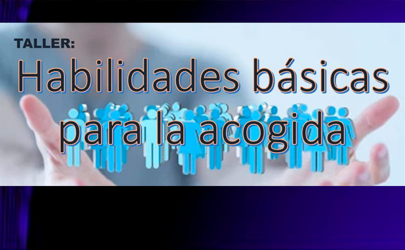 Taller Habilidades Básicas para la Acogida